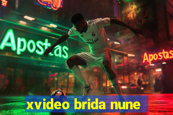 xvideo brida nune